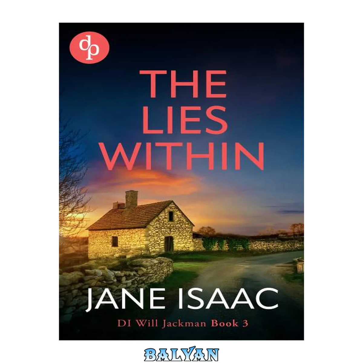 جلد کتاب The Lies Within: Shocking. Page-Turning. Crime Thriller with DI Will Jackman 3 (The DI Will Jackman series)