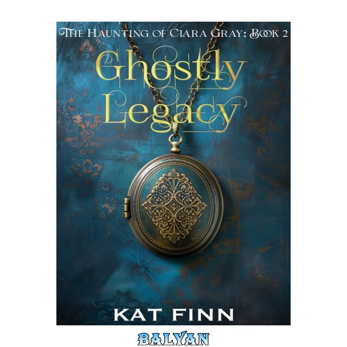 جلد کتاب Ghostly Legacy (The Haunting of Clara Gray #2)(Paranormal Women's Midlife Fiction)