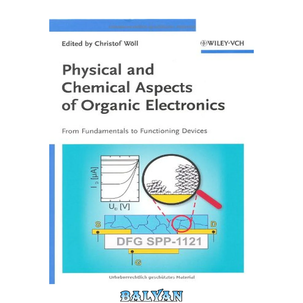 جلد کتاب Physical and Chemical Aspects of Organic Electronics - From Fundamentals to Functioning Devices [Organic Electronics - Structural and Electronic Properties of OFETs]