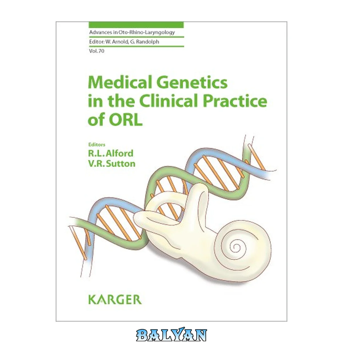 جلد کتاب Medical Genetics in the Clinical Practice of ORL (Advances in Oto-Rhino-Laryngology, Vol. 70)