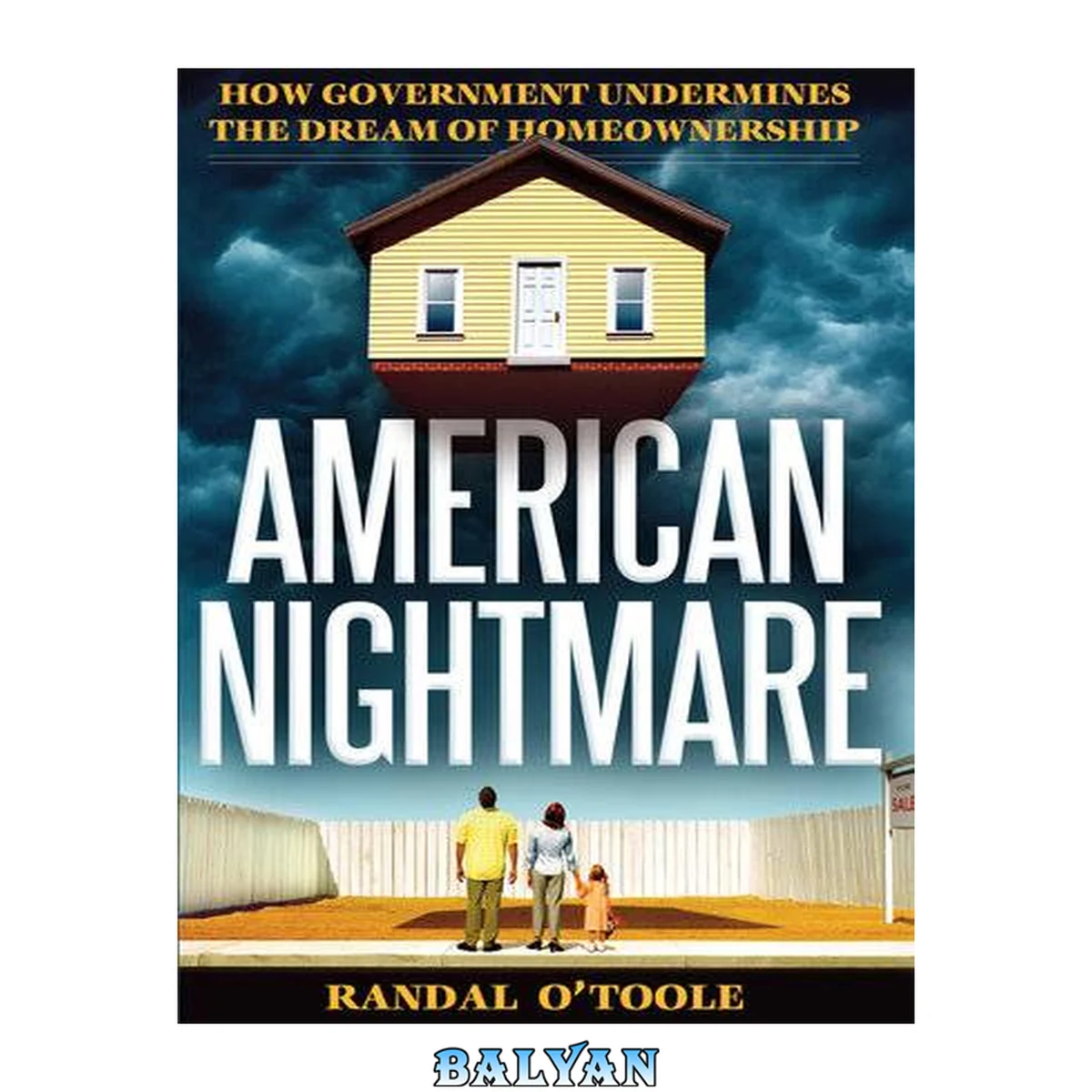 جلد کتاب American Nightmare : How Government Undermines the Dream of Home Ownership