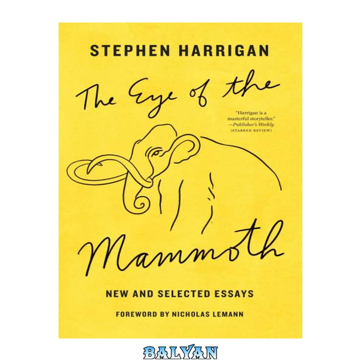 جلد کتاب The Eye of the Mammoth : New and Selected Essays