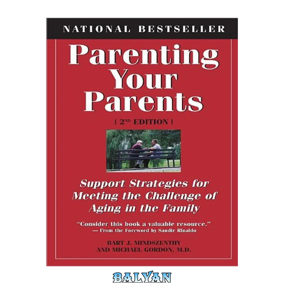 جلد کتاب Parenting Your Parents: Support Strategies for Meeting the Challenge of Aging in the Family: 2nd Edition, Revised &amp; Expanded