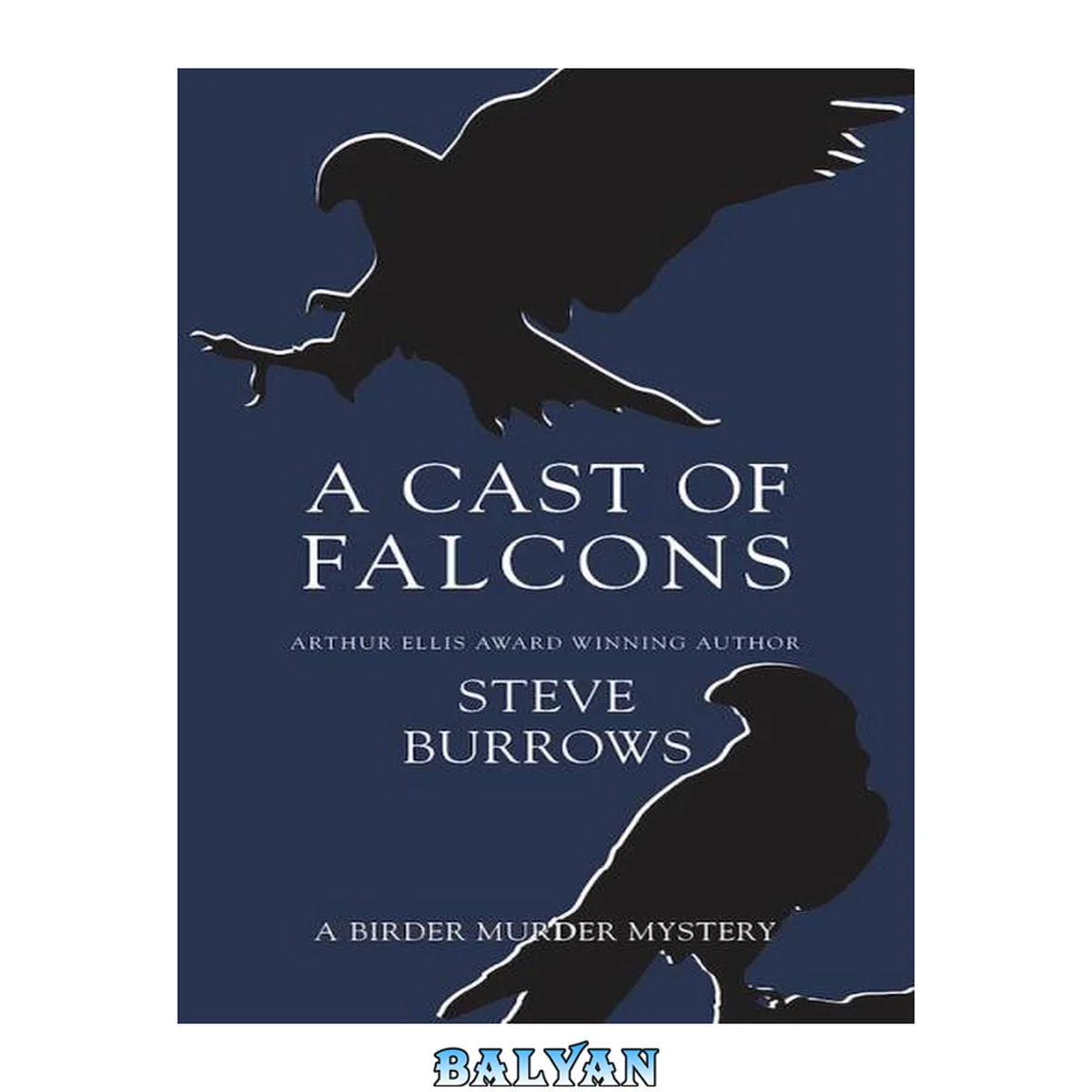 جلد کتاب A Cast of Falcons (Birder Murder Mystery, #3)