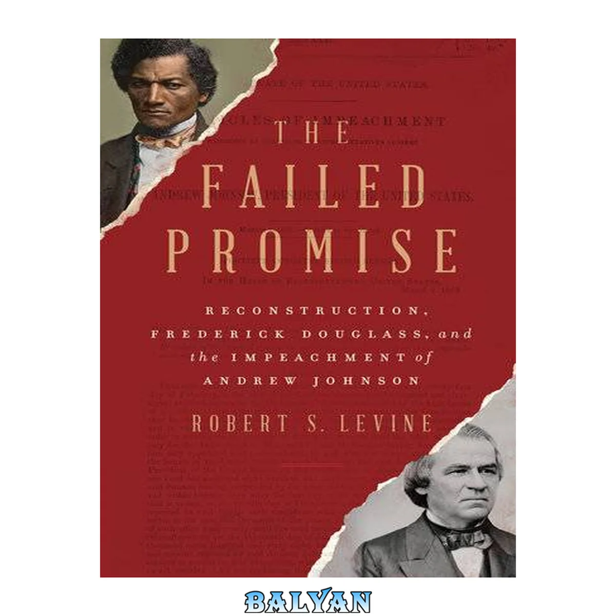 جلد کتاب The failed promise : Reconstruction, Frederick Douglass, and the impeachment of Andrew Johnson