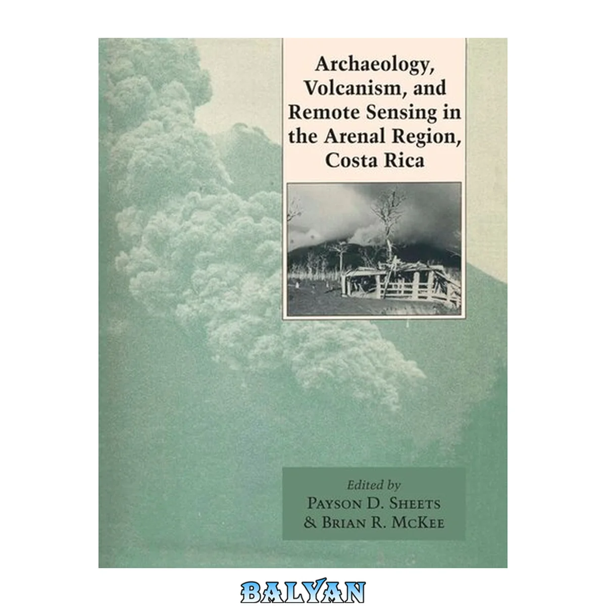 جلد کتاب Archaeology, Volcanism, and Remote Sensing in the Arenal Region, Costa Rica