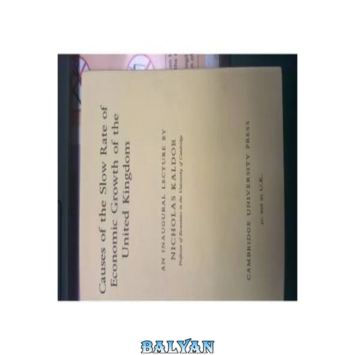 جلد کتاب Causes of the Slow Rate of Economic Growth of the United Kingdom: An Inaugural Lecture.