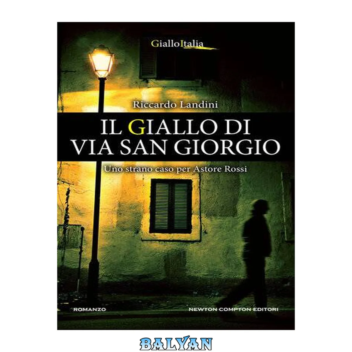 جلد کتاب Il giallo di via San Giorgio. Uno strano caso per Astore Rossi