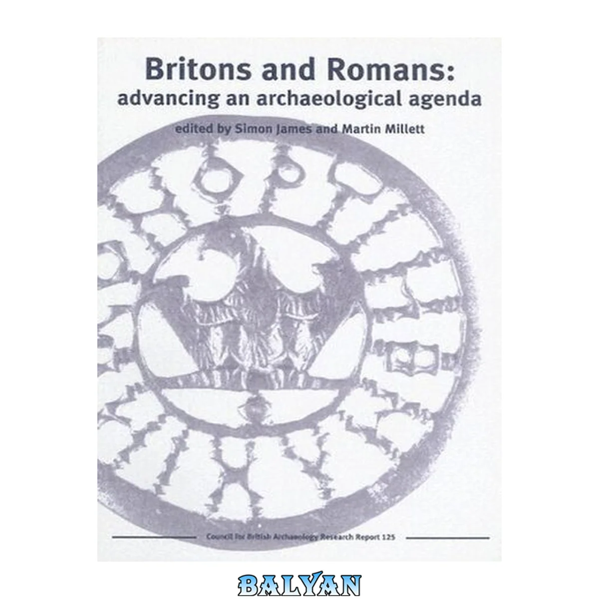 جلد کتاب Britons and Romans: advancing an archaeological agenda (Research Report / Council for British Archaeology)