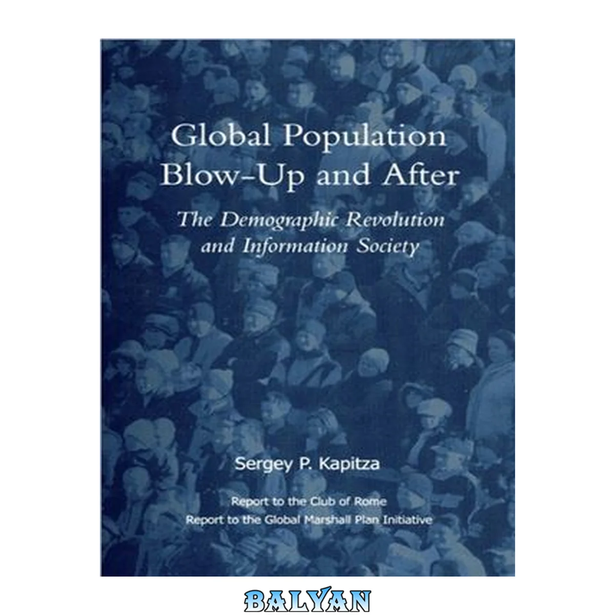 جلد کتاب Global population blow-up and after : the demographic revolution and information society