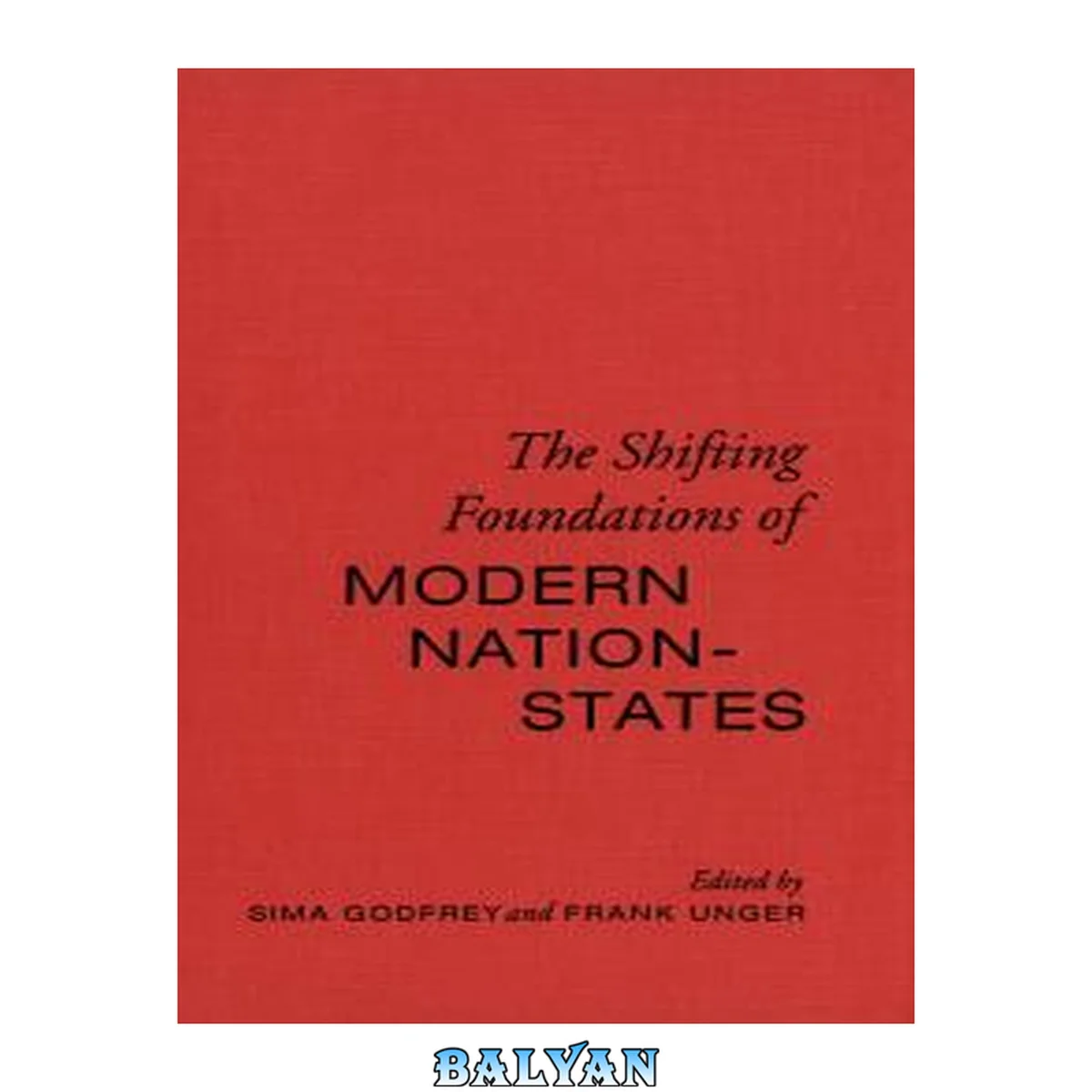جلد کتاب The Shifting Foundations Of Modern Nation-states: Realignments Of Belonging (green College Thematic Lecture Series)