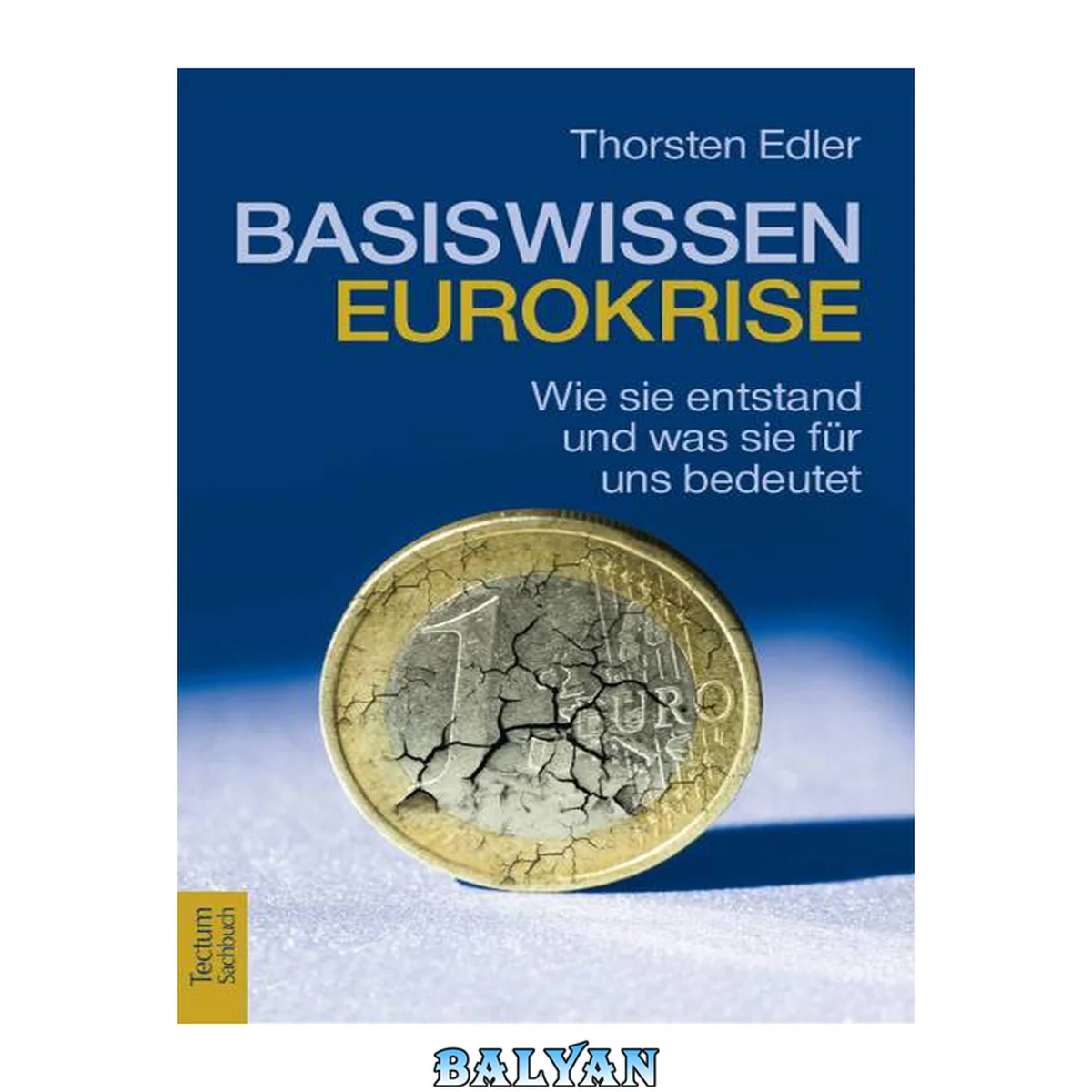 جلد کتاب Basiswissen Eurokrise - wie sie entstand und was sie für uns bedeutet