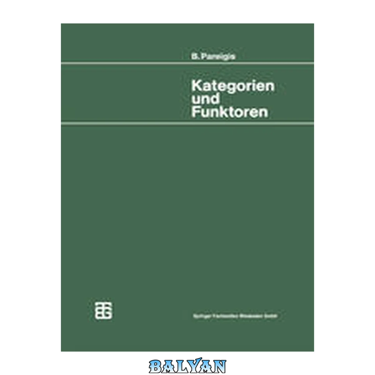 جلد کتاب Kategorien und Funktoren : mit 49 Aufgaben und zahlreichen Beispielen