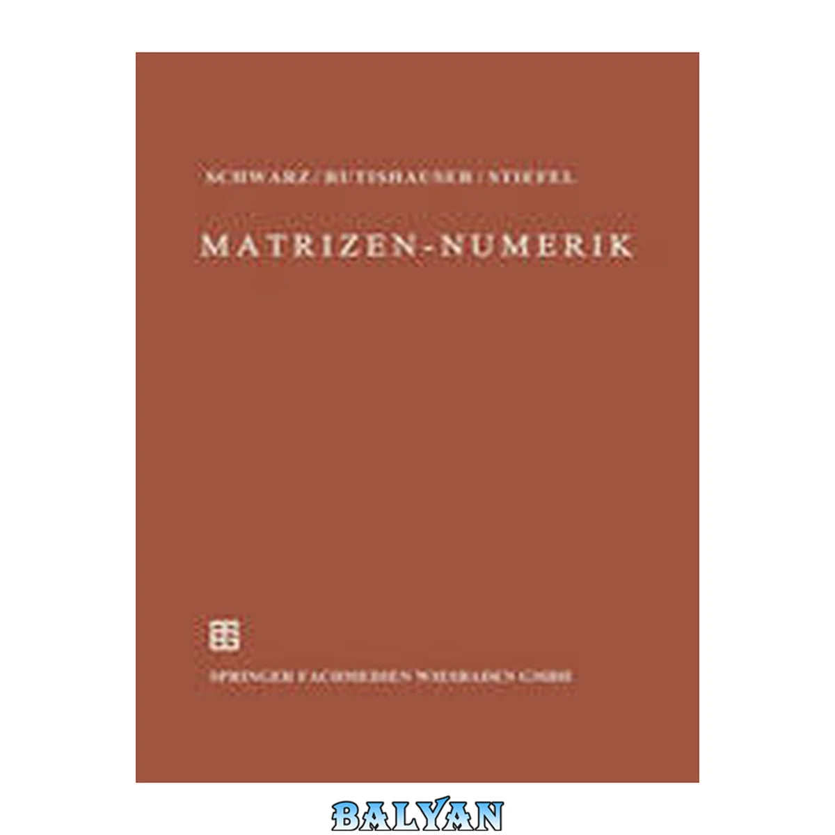 جلد کتاب Numerik symmetrischer Matrizen (Leitfäden der angewandten Mathematik und Mechanik) (German Edition)