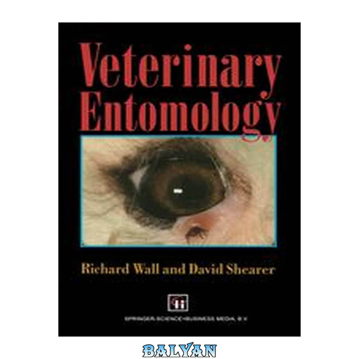 جلد کتاب Veterinary Entomology : Arthropod Ectoparasites of Veterinary Importance