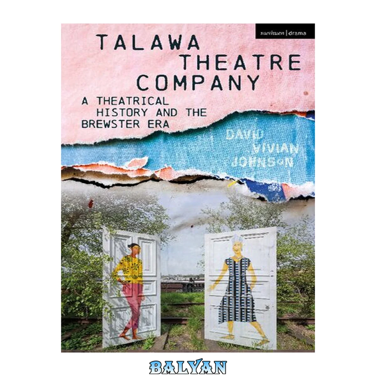جلد کتاب Talawa Theatre Company : A Theatrical History and the Brewster Era
