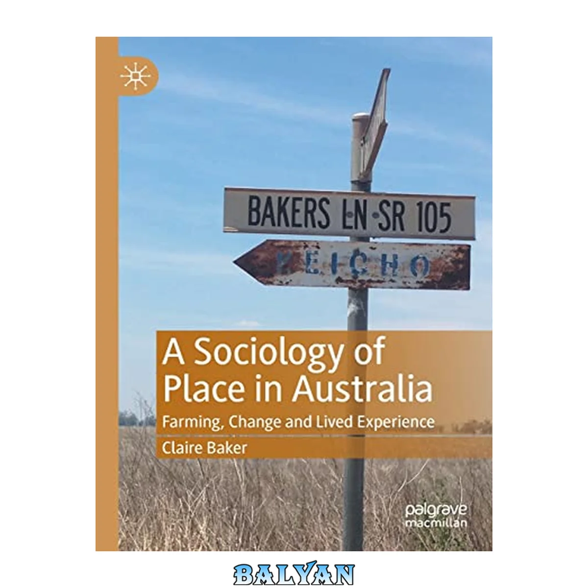 جلد کتاب A Sociology of Place in Australia : Farming, Change and Lived Experience