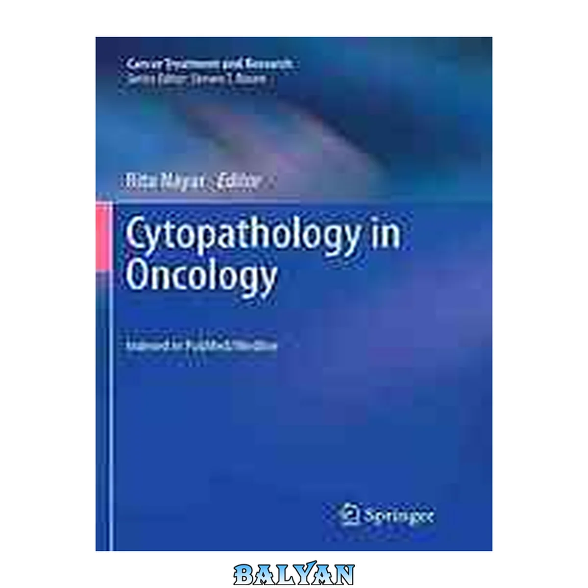 جلد کتاب Cytopathology in Oncology (Cancer Treatment and Research Book 160)