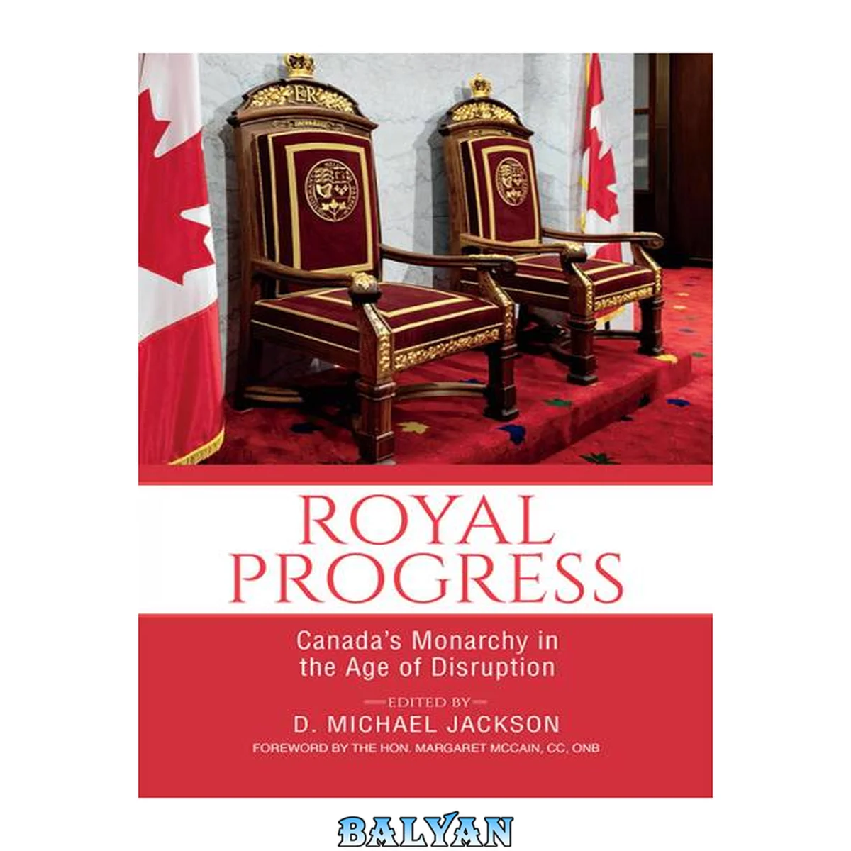 جلد کتاب Royal Progress : Canada's Monarchy in the Age of Disruption : Canada's Monarchy in the Age of Disruption