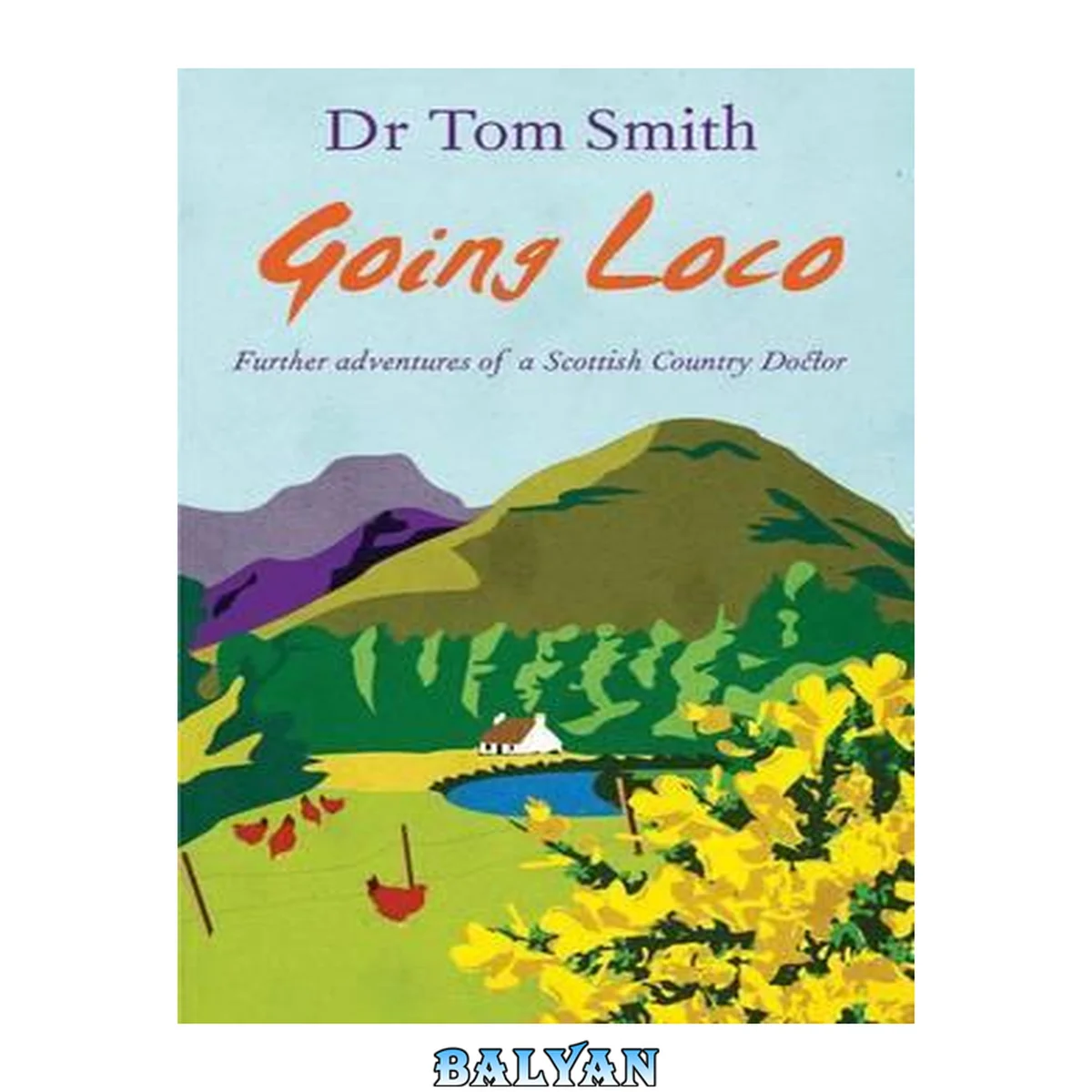 جلد کتاب Going Loco : Further Adventures of a Scottish Country Doctor