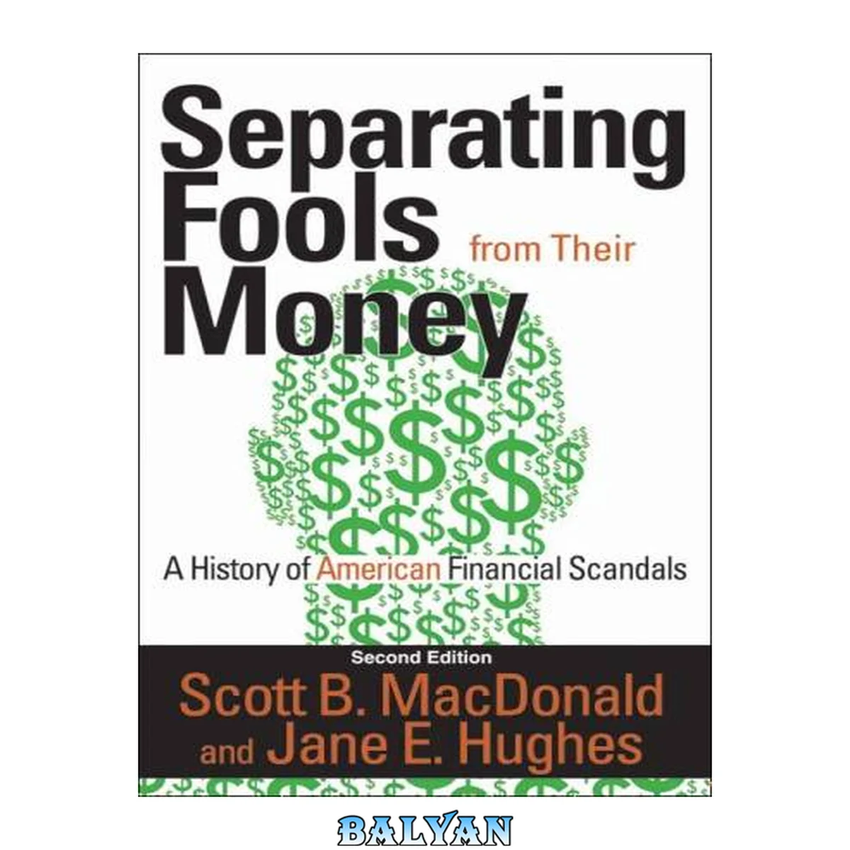 جلد کتاب Separating Fools From Their Money : A History of American Financial Scandals