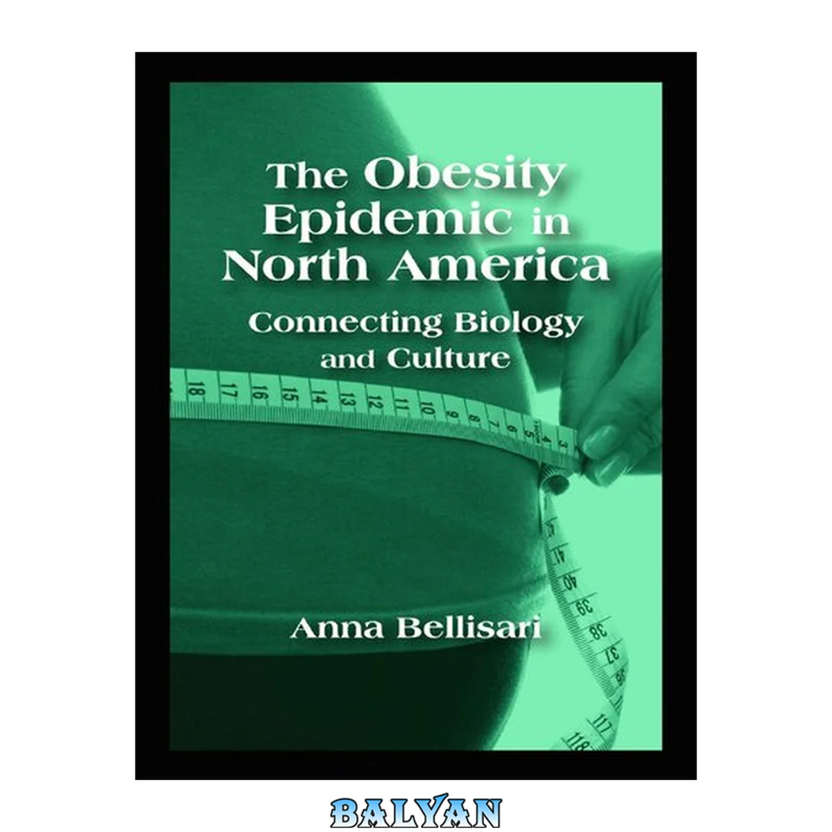 جلد کتاب The obesity epidemic in North America : connecting biology and culture