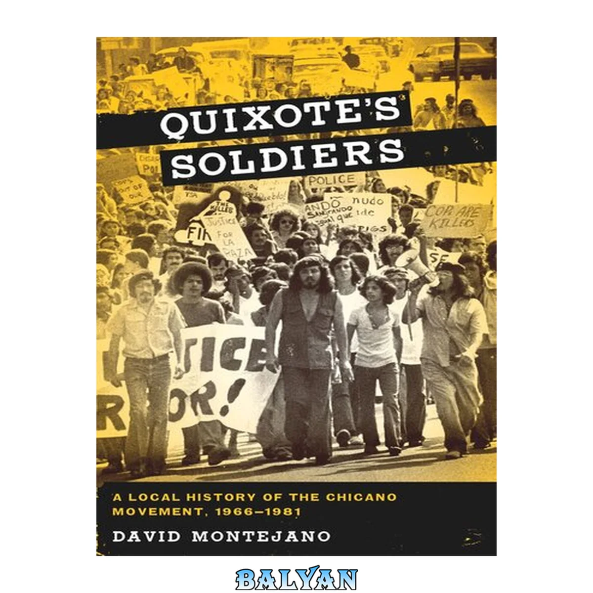 جلد کتاب Quixote's Soldiers : A Local History of the Chicano Movement, 1966–1981