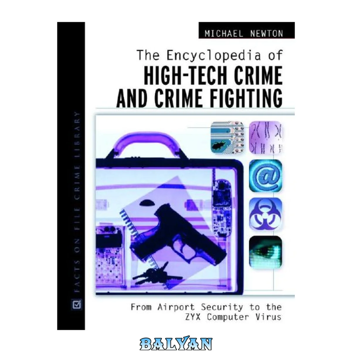 جلد کتاب The Encyclopedia of High-Tech Crime and Crime-Fighting (Facts on File Crime Library)