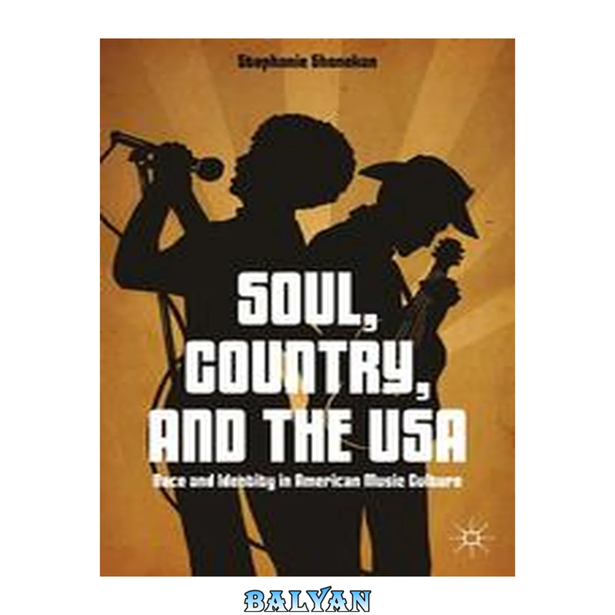 جلد کتاب Soul, Country, and the USA : Race and Identity in American Music Culture
