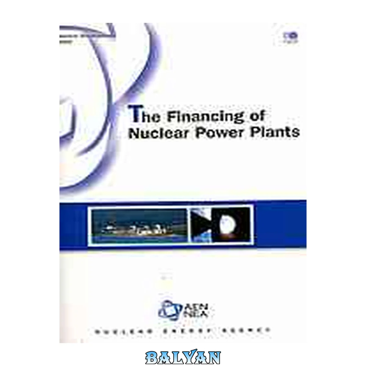 جلد کتاب Nuclear Development The Financing of Nuclear Power Plants (Nuclear Development - Nuclear Energy Agency)