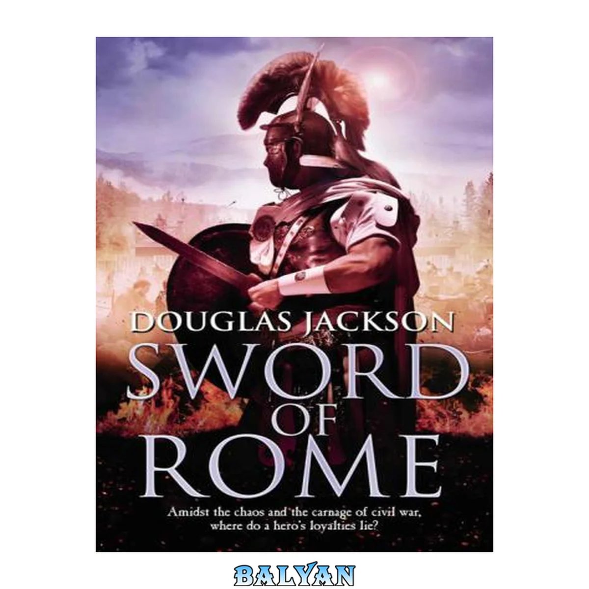 جلد کتاب Sword of Rome: (Gaius Valerius Verrens 4): an enthralling, action-packed Roman adventure that will have you hooked to the very last page