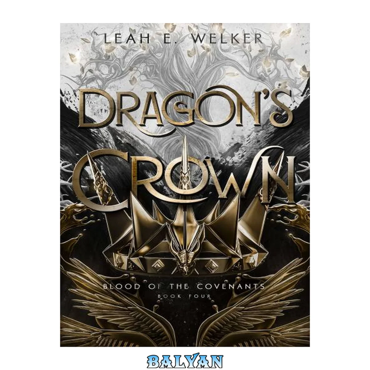 جلد کتاب Dragon's Crown: Book 4 of the Blood of the Covenants Series