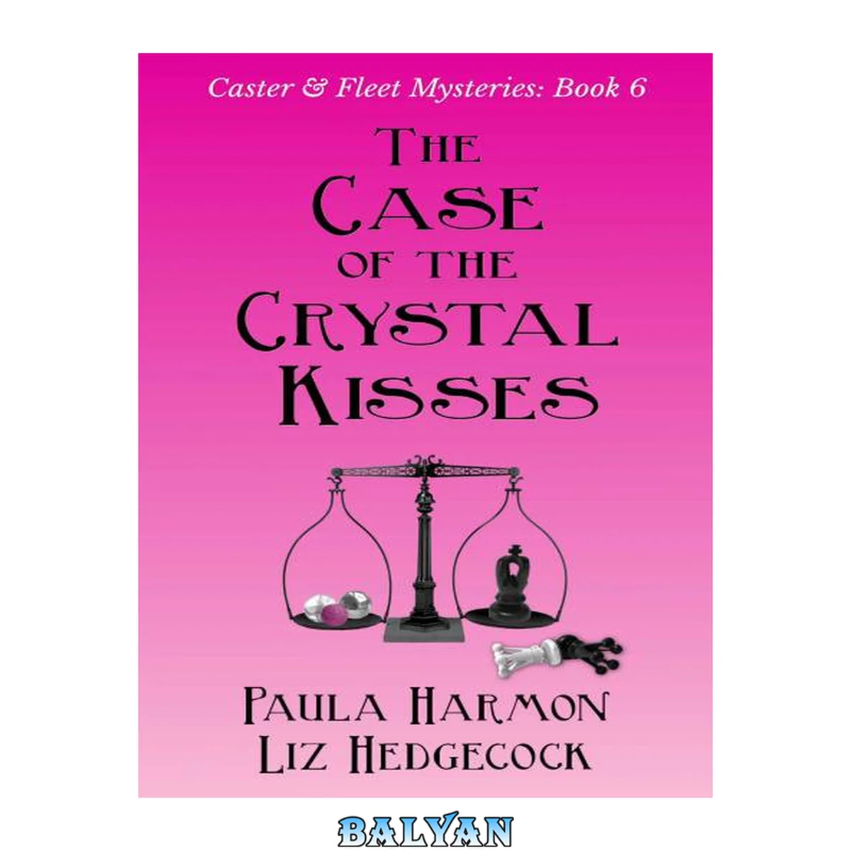 جلد کتاب The Case of the Crystal Kisses (Caster &amp; Fleet Mysteries Book 6)