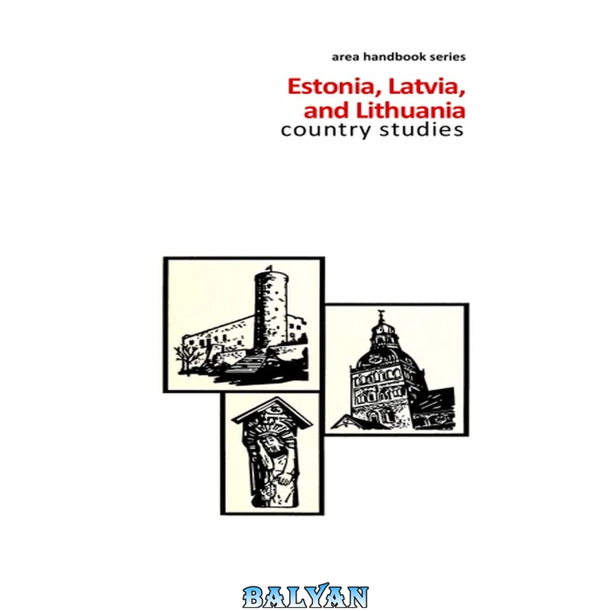 جلد کتاب Estonia, Latvia &amp; Lithuania: Country Studies (Area Handbook Estonia, Latvia, &amp; Lithuania: A Country Study)