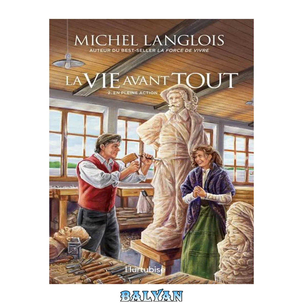 جلد کتاب La vie avant tout - Tome 2: En pleine action (French Edition)
