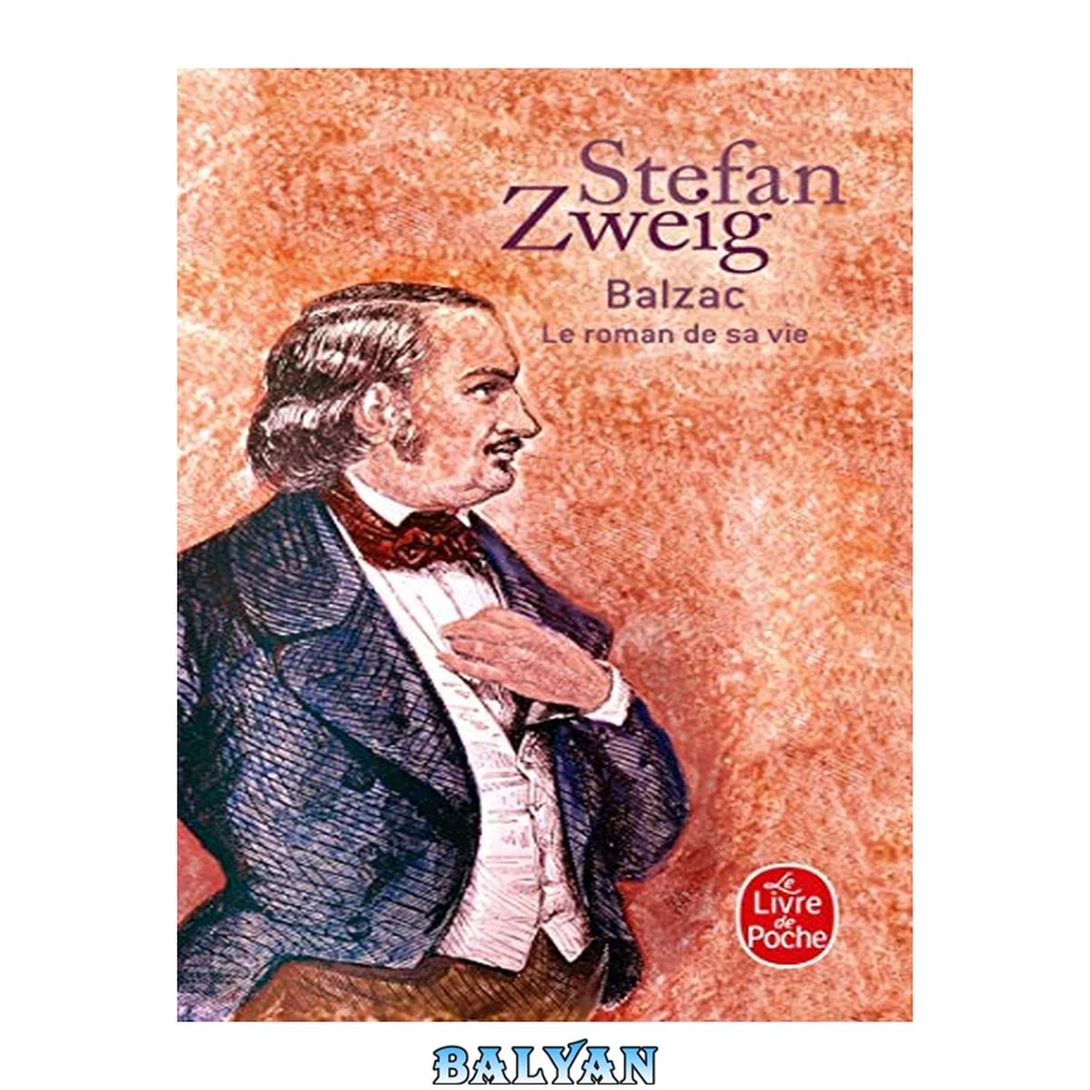جلد کتاب Balzac: Le Roman de Sa Vie (Le Livre de Poche) (French Edition)