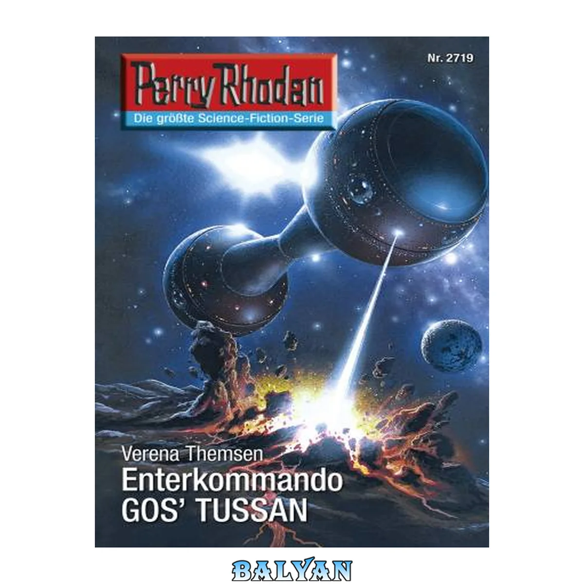جلد کتاب Perry Rhodan 2719: Enterkommando GOS'TUSSAN (Heftroman) Perry Rhodan-Zyklus "Das Atopische Tribunal"
