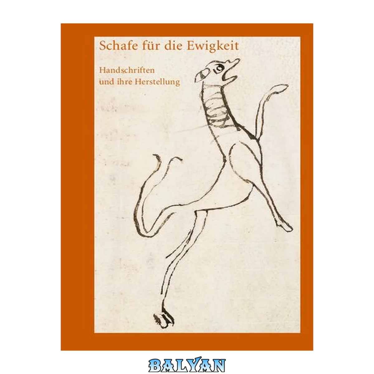 جلد کتاب Schafe für die Ewigkeit : Handschriften und ihre Herstellung : Katalog zur Jahresausstellung in der Stiftsbibliothek St. Gallen (1. Dezember 2013 bis 9. November 2014)