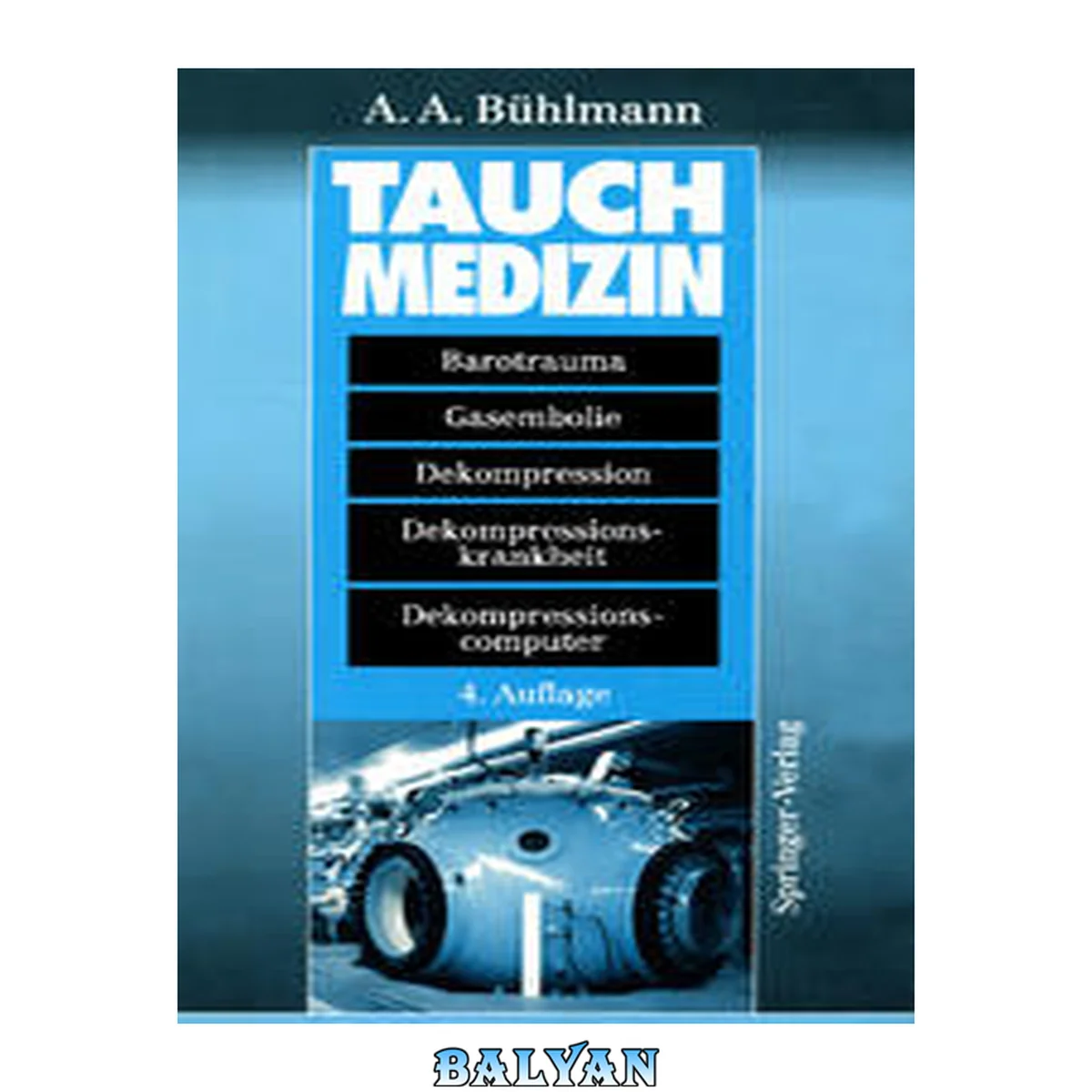جلد کتاب Tauchmedizin: Barotrauma · Gasembolie · Dekompression Dekompressionskrankheit · Dekompressionscomputer (german Edition)