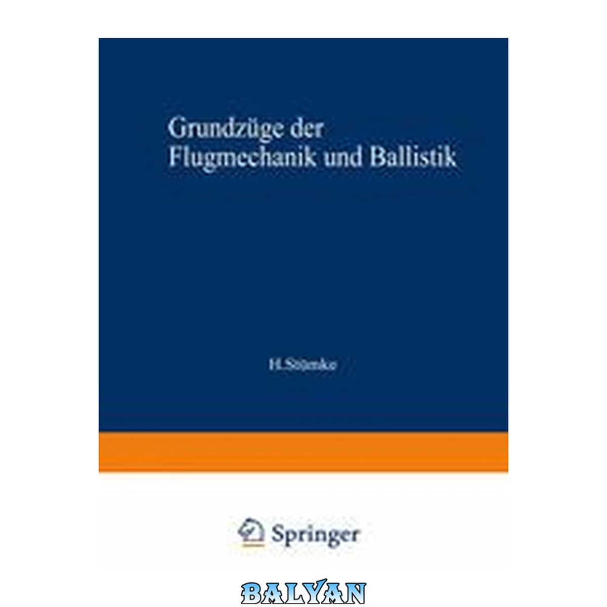 جلد کتاب Grundzüge der Flugmechanik und Ballistik