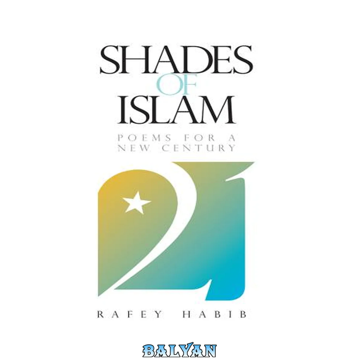 جلد کتاب Shades of Islam : Poems for a New Century