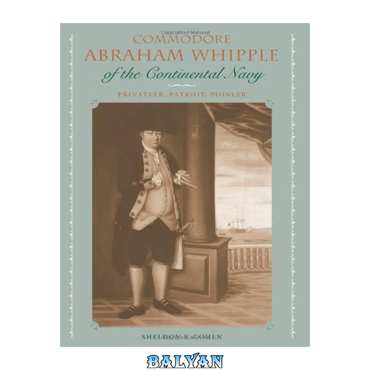 جلد کتاب Commodore Abraham Whipple Of The Continental Navy: Privateer, Patriot, Pioneer (new Perspectives On Maritime History And Nautical Archaeology)