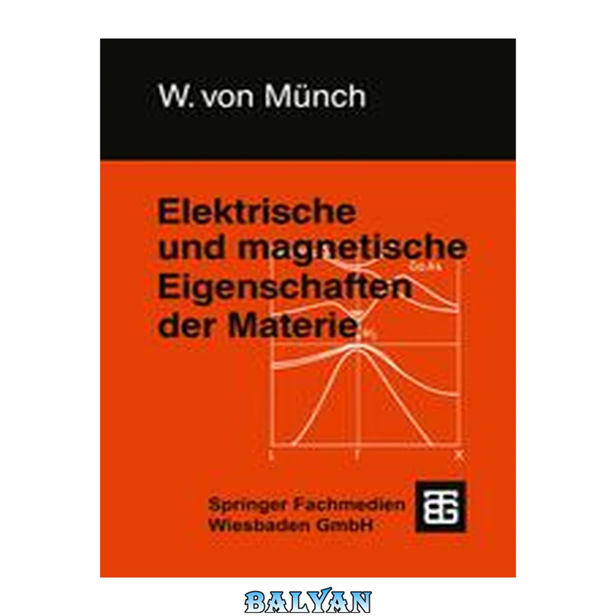 جلد کتاب Elektrische und magnetische Eigenschaften der Materie (Leitfaden der Elektrotechnik) (German Edition)
