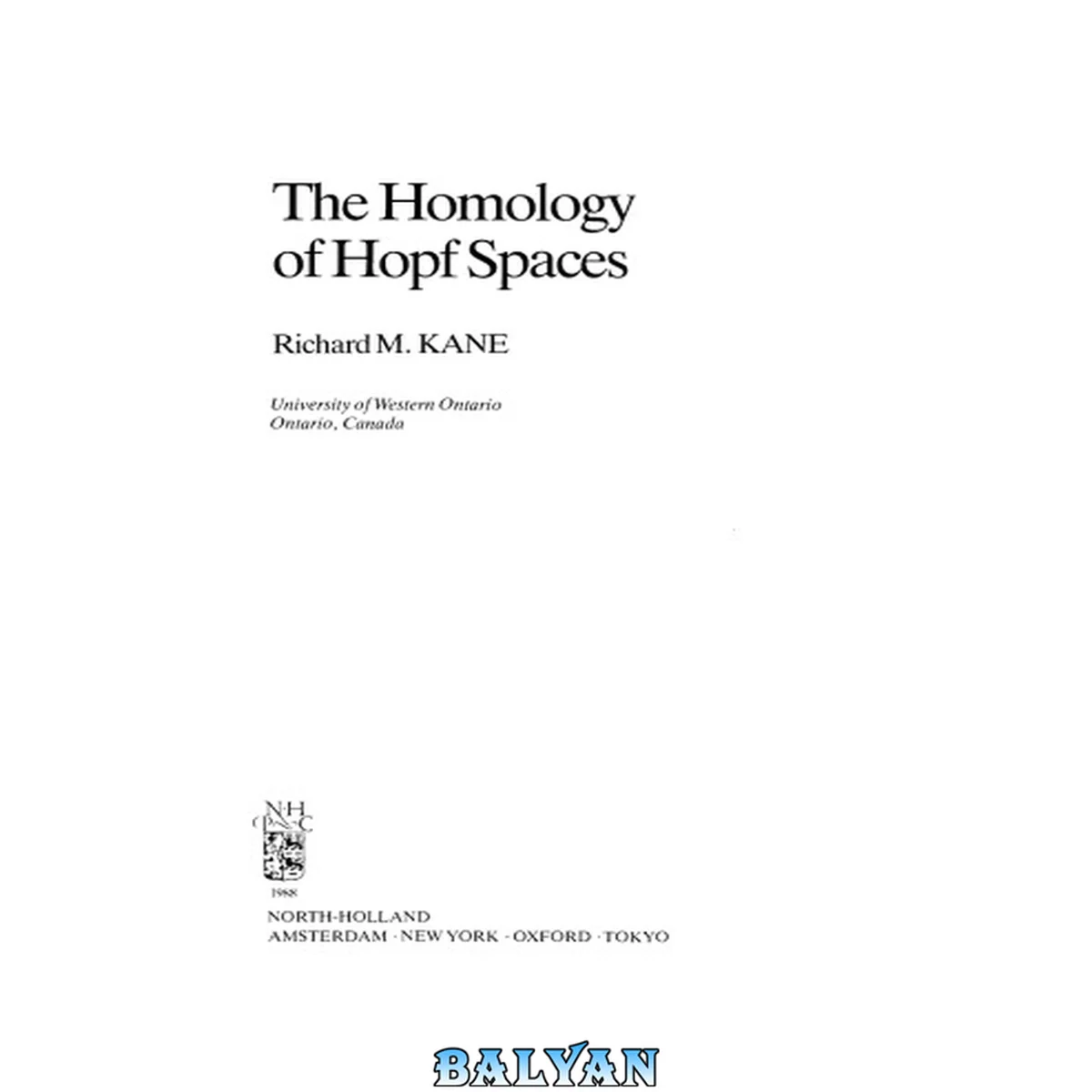 جلد کتاب The Homology of Hopf Spaces (North-Holland Mathematical Library)