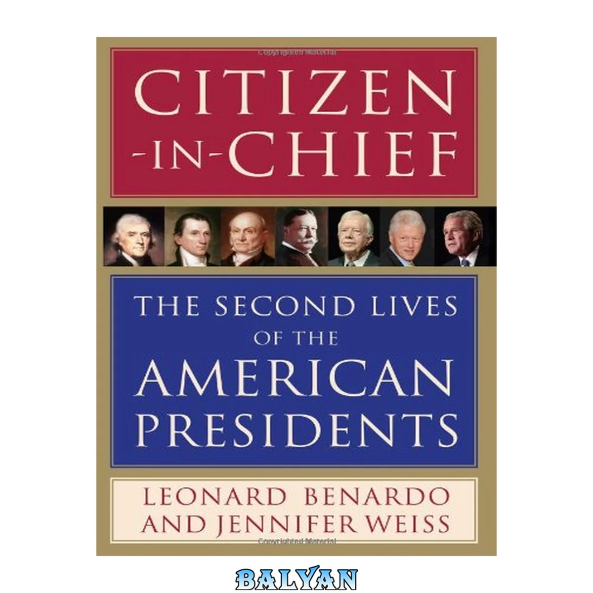 جلد کتاب Citizen-in-Chief : The Second Lives of the American Presidents