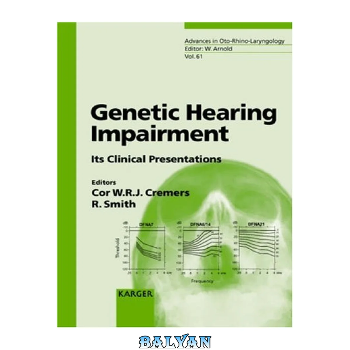 جلد کتاب Genetic Hearing Impairment: Its Clinical Presentations (Advances in Oto-Rhino-Laryngology, Vol. 61)