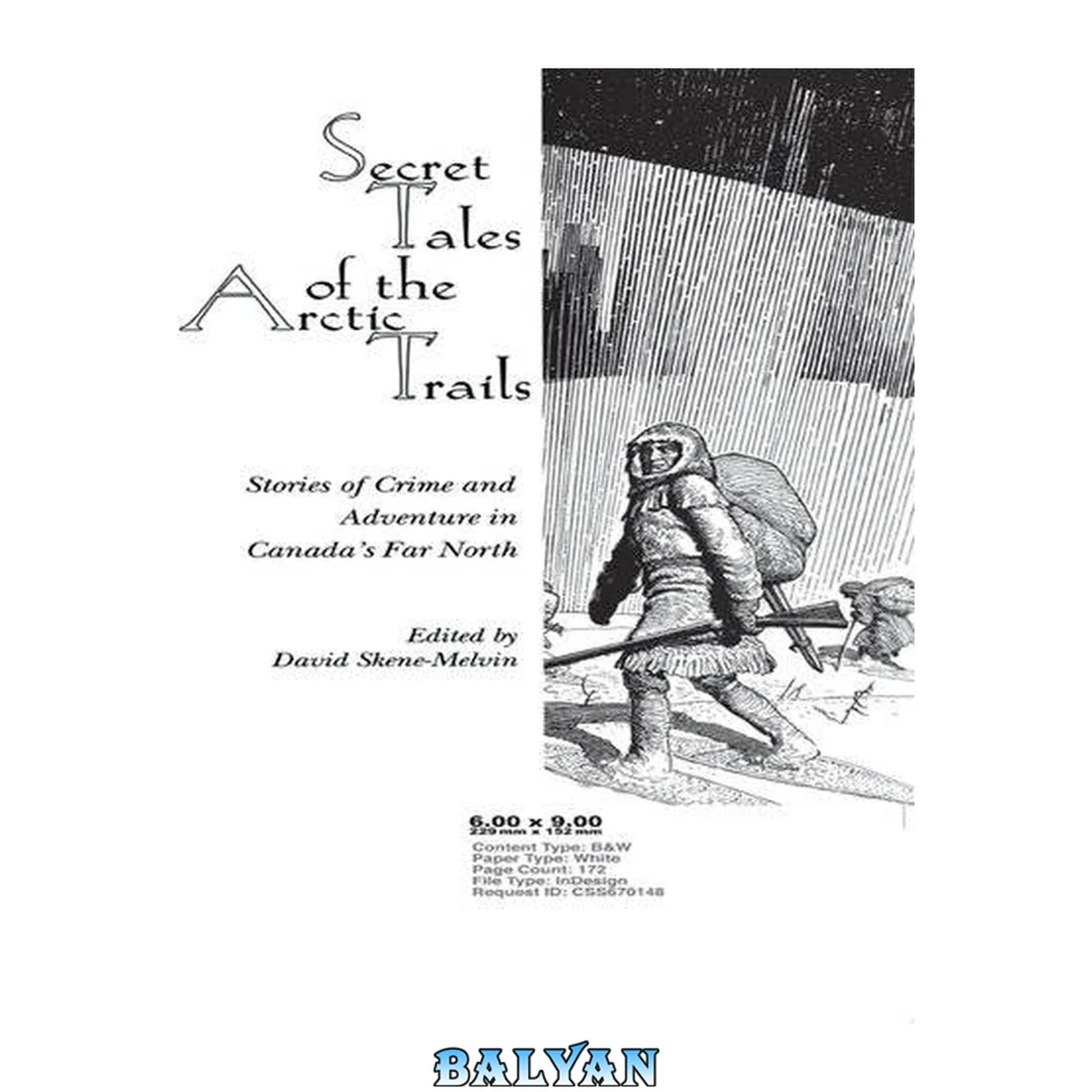 جلد کتاب Secret Tales of the Arctic Trails: Stories of Crime and Adventure in Canada&amp;#39;s Far North