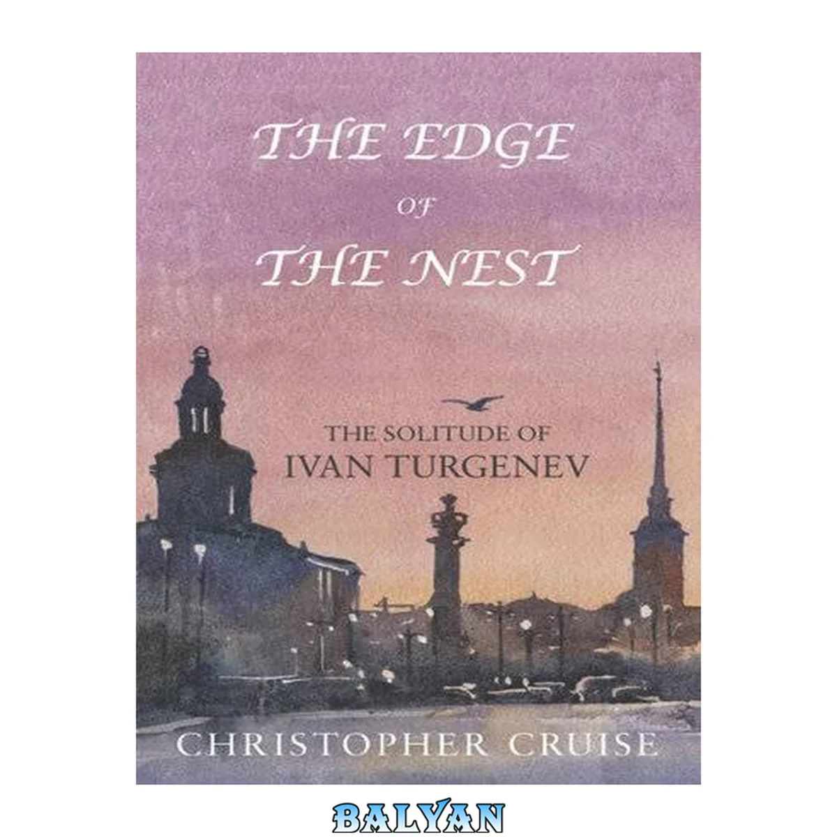 جلد کتاب The edge of the nest : the solitude of Ivan Turgenev