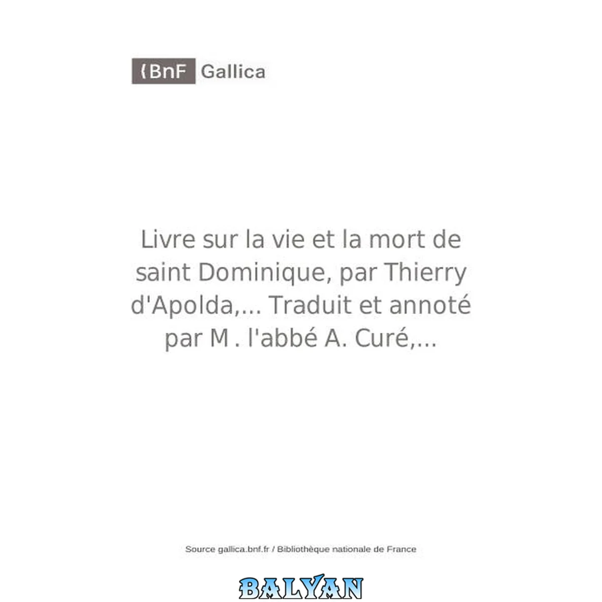 جلد کتاب Livre sur la vie et la mort de saint Dominique, par Thierry d'Apolda,... Traduit et annoté par M. l'abbé A. Curé,...