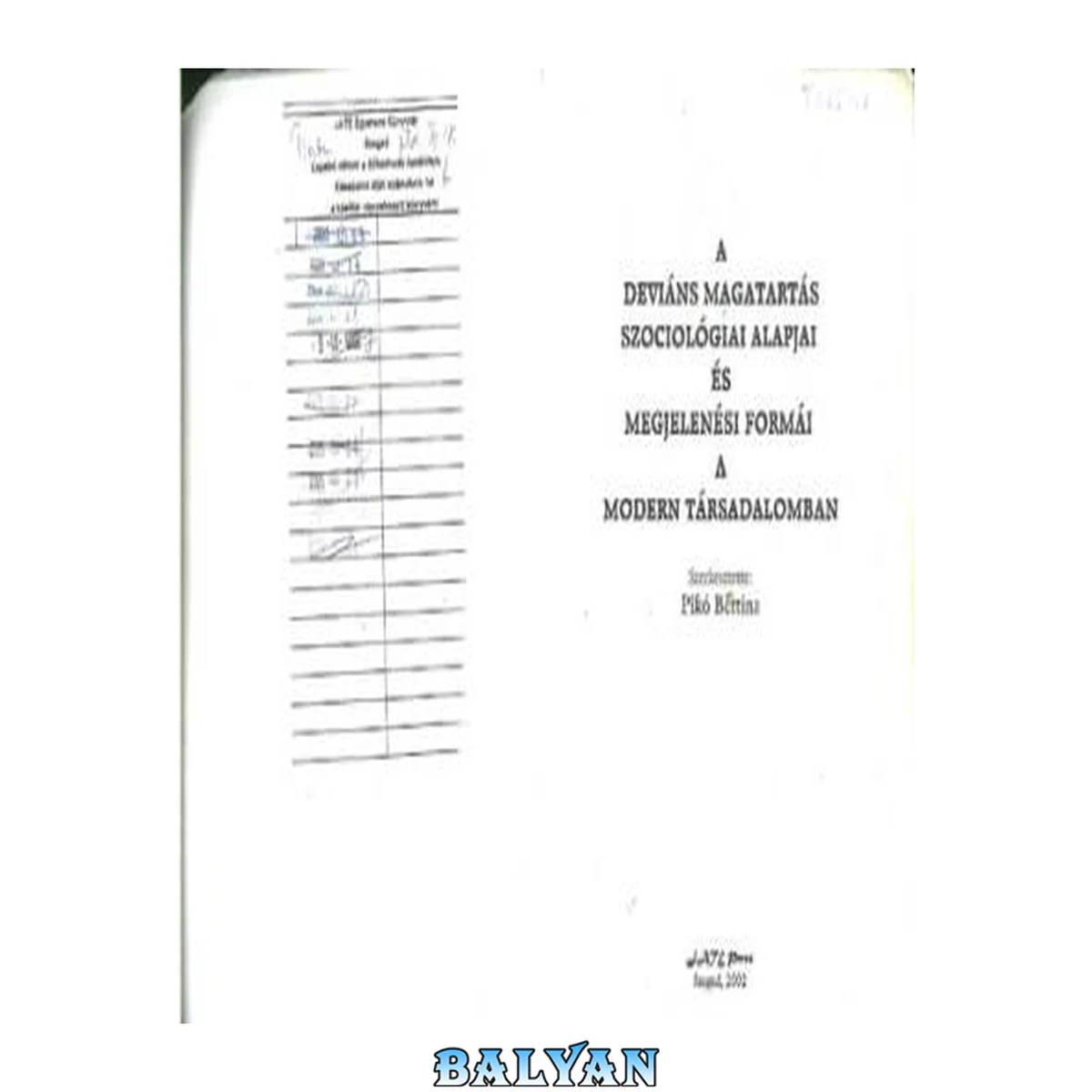 جلد کتاب A deviáns magatartás szociológiai alapjai és megjelenési formái a modern társadalomban